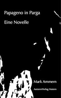 Papageno in Parga - Mark Ammern - ebook
