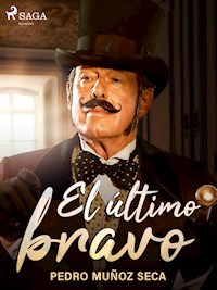 El último bravo - Pedro Muñoz Seca - ebook