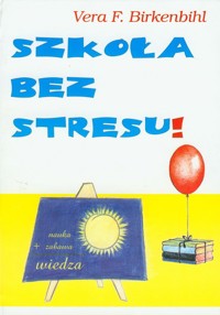 Szkoła bez stresu - Birkenbihl Vera F. - książka