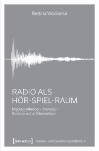 Radio als Hör-Spiel-Raum - Bettina Wodianka - darmowy ebook