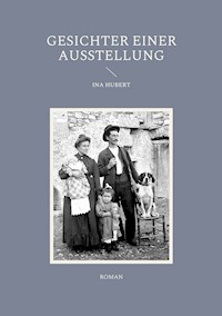 Gesichter einer Ausstellung - Ina Hubert - ebook