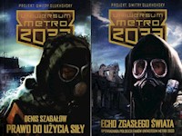 Metro 2033 Prawo do użycia siły / Metro 2033 Echo zgasłego świata - Denis Szabałow - książka