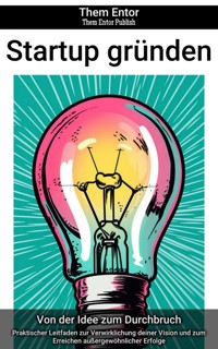 Startup gründen - Them Entor - ebook