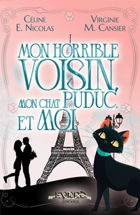 Mon horrible voisin, mon chat Puduc, et moi - Céline E. Nicolas - ebook