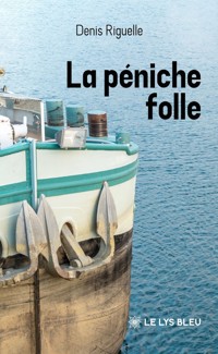 La péniche folle - Denis Riguelle - ebook