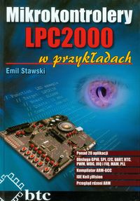 Mikrokontrolery LPC2000 w przykładach - Stawski Emil - książka