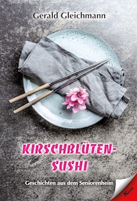 Kirschblüten Sushi - Gerald Gleichmann - ebook