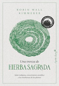 Una trenza de hierba sagrada - Robin Wall Kimmerer - ebook