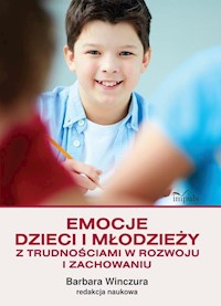Emocje dzieci i młodzieży z trudnościami w rozwoju i zachowaniu - Winczura Barbara - książka