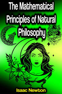 The Mathematical Principles of Natural Philosophy - Isaac Newton - ebook