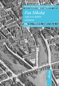 Pan Mikołaj, czyli serce ludzkie odmienione - Nicolas Edmé Rétif de la Bretonne - ebook