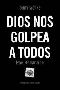 Dios nos golpea a todos - Poe Ballantine - ebook