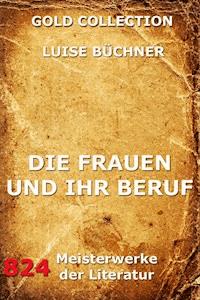 Die Frauen und ihr Beruf - Luise Büchner - ebook