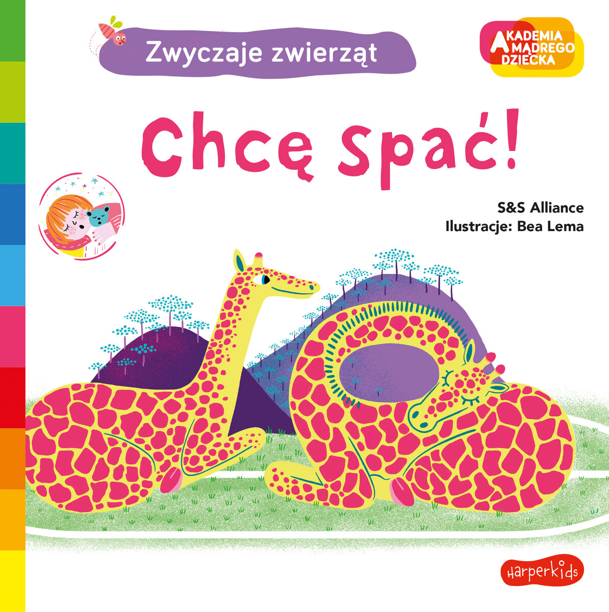 Chcę spać! Akademia mądrego dziecka. Zwyczaje zwierząt - S&S Alliance - książka