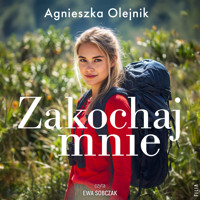 Zakochaj mnie - Agnieszka Olejnik - ebook + audiobook + książka