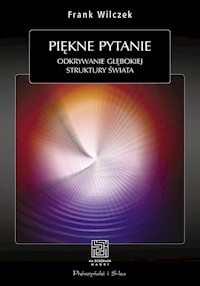 Piękne pytanie - Frank Wilczek - książka