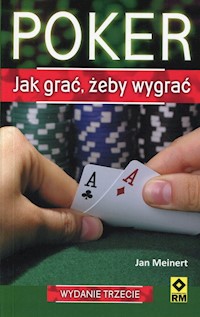 Poker Jak grać, żeby wygrać - Meinert Jan - książka