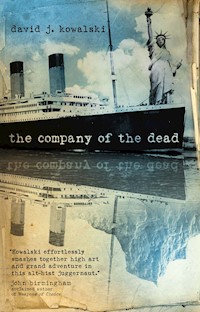 The Company of the Dead - David J. Kowalski - ebook