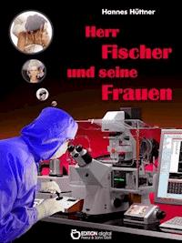 Herr Fischer und seine Frauen - Hannes Hüttner - ebook
