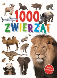 1000 zwierząt - zbiorowa praca - książka