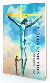 Moja Msza Święta - Budziaszek Jan - książka