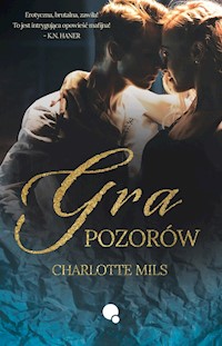 Gra pozorów - Charlotte Mils,  - ebook + audiobook + książka