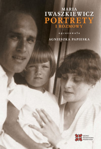 Portrety i rozmowy - Iwaszkiewicz Maria - ebook + książka