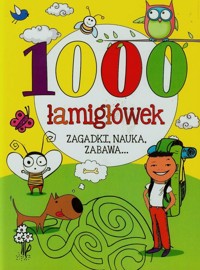 1000 łamigłówek Zagadki nauka zabawa -  - książka