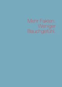 Mehr Fakten. Weniger Bauchgefühl. - Sven Severin - ebook