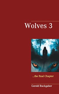 Wolves 3 - Gerold Ruckgaber - ebook