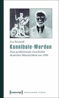 Kannibale-Werden - Eva Bischoff - ebook