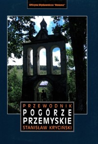 Przewodnik Pogórze Przemyskie - Kryciński Stanisław - książka