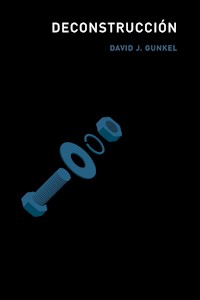 Deconstrucción - David J. Gunkel - ebook
