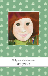 Sprężyna. Tom 18 - Małgorzata Musierowicz - ebook + audiobook