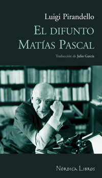 El difunto Matías Pascal - Luigi Pirandello - ebook