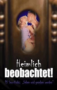 Heimlich beobachtet! - Dave Vandenberg - ebook