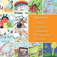 Owadzi przyjaciele i tajemnica Wróżkowego Korzenia - Foryś Celina - książka