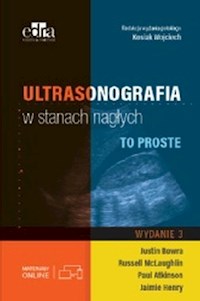 Ultrasonografia w stanach nagłych To proste - Bowra J. ,McLaughin R.E., Atkinson P. - książka