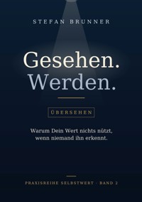 Gesehen.Werden. - Stefan Brunner - ebook