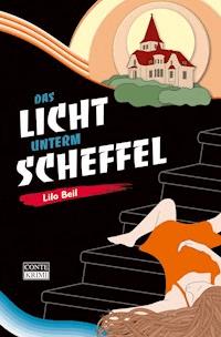 Das Licht unterm Scheffel - Lilo Beil - ebook