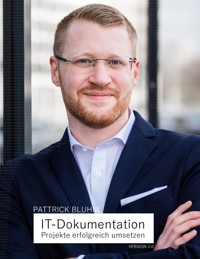 IT-Dokumentation - Projekte erfolgreich umsetzen - Pattrick Bluhm - ebook