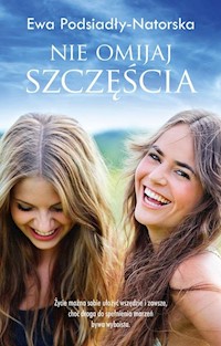 Nie omijaj szczęścia - Podsiadły-Natorska Ewa - książka