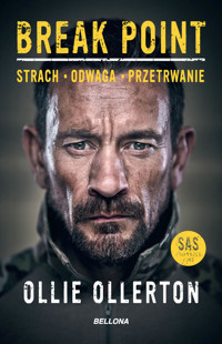 Break Point. Żołnierz Sił specjalnych o sile, odwadze i przetrwaniu - Matthew `Ollie` Ollerton - książka