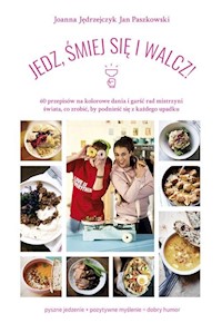 Jedz śmiej się i walcz - Jędrzejczyk Joanna, Paszkowski Jan - książka