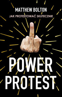 Power Protest - Matthew Bolton - książka