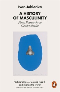 A History of Masculinity - Jablonka Ivan - książka