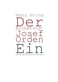 Der Erzherzog-Josef Orden - Henry Atting - ebook