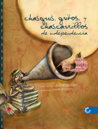 Chasquis, gritos y charrasquillos de independencia - Luis Líevano Quimbay - ebook