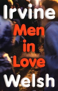 Men in Love - Irvine Welsh - książka