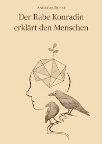 Der Rabe Konradin erklärt den Menschen - Andreas Buske - ebook